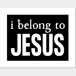 I Belong To Jesus Posters and Art